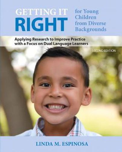 Cover image for Getting it RIGHT for Young Children from Diverse Backgrounds: Applying Research to Improve Practice with a Focus on Dual Language Learners