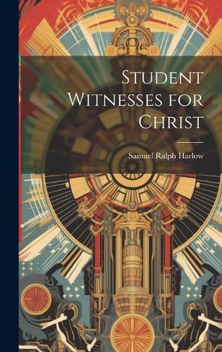 Cover image for Student Witnesses for Christ