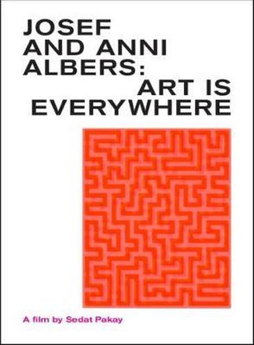 DVD: Josef and Anni Albers.: Art is Everywhere: A Film by Sedat Pakay