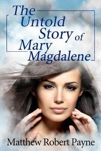 Cover image for The Untold Story of Mary Magdalene