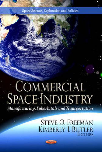 Cover image for Commercial Space Industry: Manufacturing, Suborbitals & Transportation