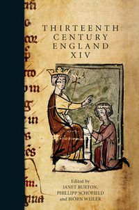 Cover image for Thirteenth Century England XIV: Proceedings of the Aberystwyth and Lampeter Conference, 2011