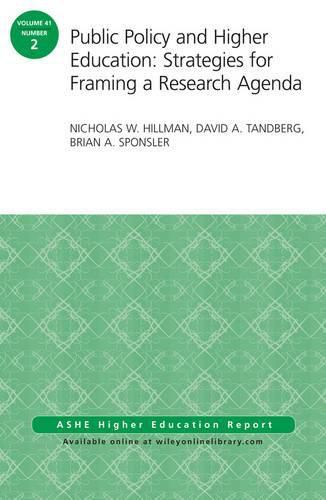 Cover image for Public Policy and Higher Education: Strategies for Framing a Research Agenda: ASHE Higher Education Report, Volume 41, Number 2