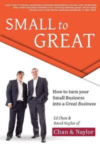 Cover image for Small To Great: How to Turn Your Small Business into a Great Business