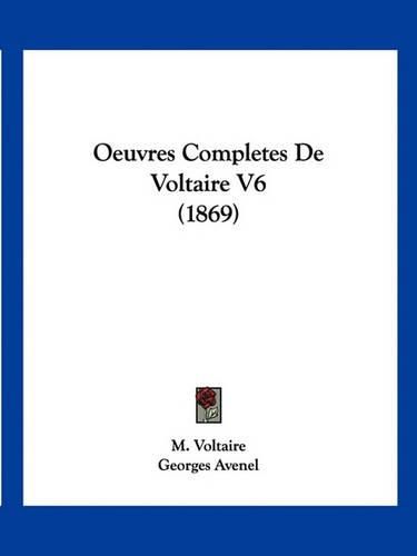 Cover image for Oeuvres Completes de Voltaire V6 (1869)