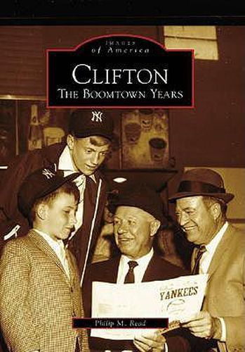 Cover image for Clifton, the Boomtown Years, Nj