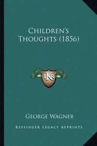 Cover image for Children's Thoughts (1856)