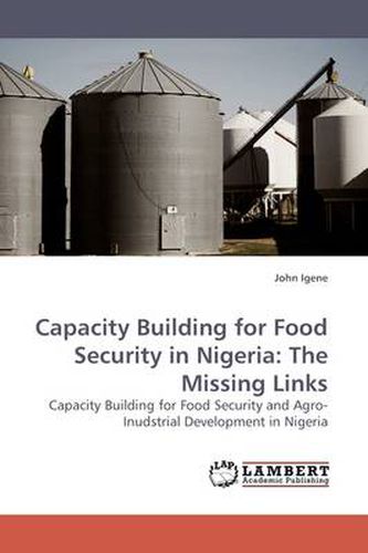 Capacity Building for Food Security in Nigeria: The Missing Links