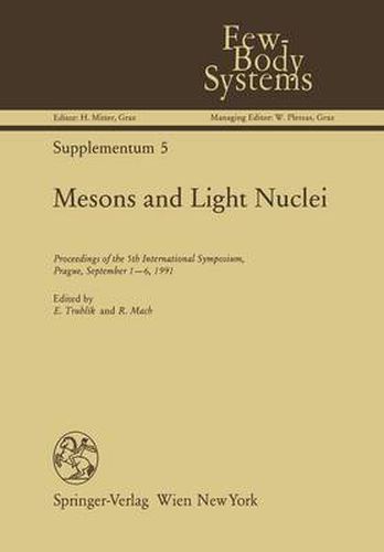 Cover image for Mesons and Light Nuclei: Proceedings of the 5th International Symposium, Prague, September 1-6, 1991
