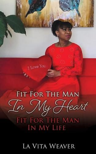 Cover image for Fit For The Man In My Heart Fit For The Man In My Life