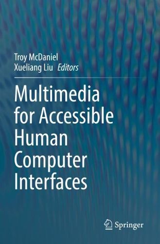 Cover image for Multimedia for Accessible Human Computer Interfaces