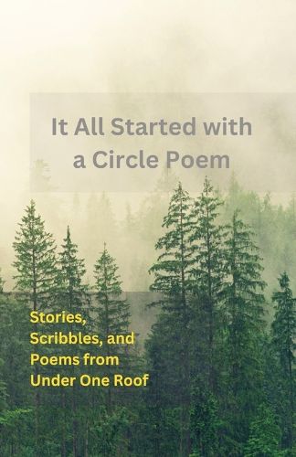 Cover image for It All Started With A Circle Poem