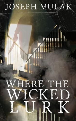 Cover image for Where the Wicked Lurk