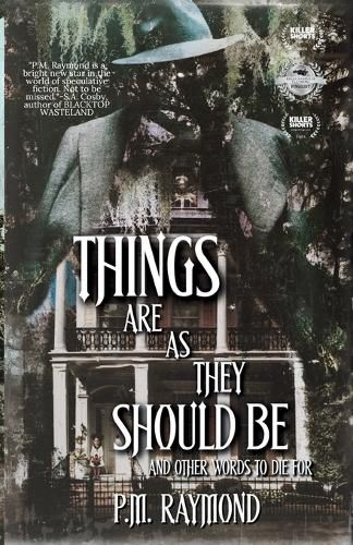 Cover image for THINGS ARE AS THEY SHOULD BE And Other Words To Die For
