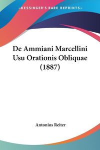 Cover image for de Ammiani Marcellini Usu Orationis Obliquae (1887)