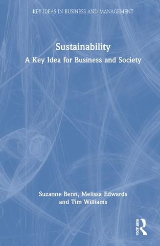 Cover image for Sustainability: A Key Idea for Business and Society