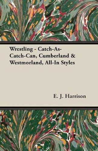 Cover image for Wrestling - Catch-As-Catch-Can, Cumberland & Westmorland, All-In Styles