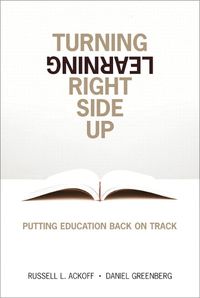 Cover image for Turning Learning Right Side Up: Putting Education Back on Track