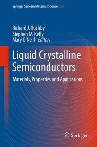 Cover image for Liquid Crystalline Semiconductors: Materials, properties and applications