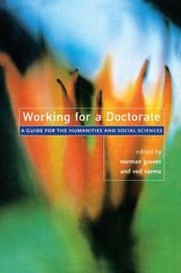 Cover image for Working for a Doctorate: A Guide for the Humanities and Social Sciences