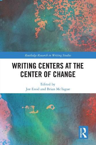 Cover image for Writing Centers at the Center of Change