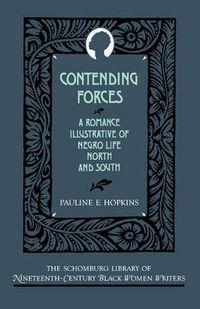 Cover image for Contending Forces: A Romance Illustrative of Negro Life North and South