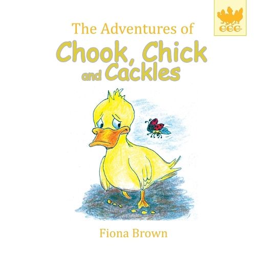 The Adventures of Chook Chick and Cackles