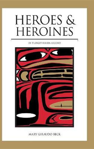 Cover image for Heroes and Heroines: Tlingit-Haida Legend