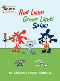 Cover image for Red Light! Green Light! Splat!-Splatter and Friends