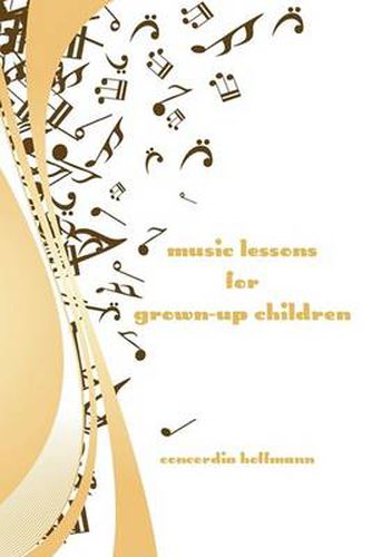 Cover image for Music Lessons for Grown-Up Children