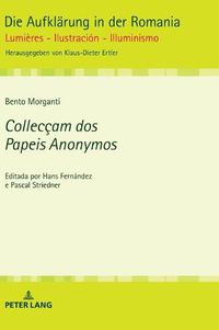 Cover image for Colleccam DOS Papeis Anonymos: Editada Por Hans Fernandez E Pascal Striedner