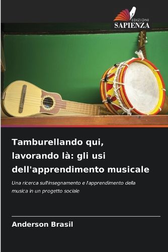 Cover image for Tamburellando qui, lavorando la