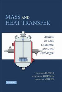 Cover image for Mass and Heat Transfer: Analysis of Mass Contactors and Heat Exchangers