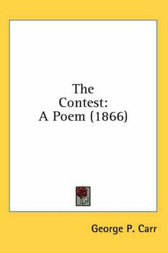 Cover image for The Contest: A Poem (1866)