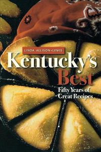 Cover image for Kentucky's Best: Fifty Years of Great Recipes