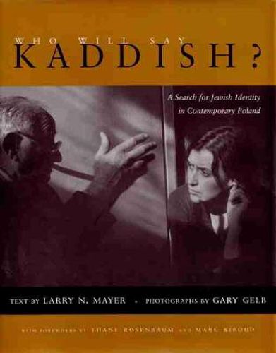 Cover image for Who Will Say Kaddish?: A Search for Jewish Identity in Contemporary Poland