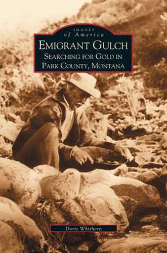 Cover image for Emigrant Gulch: Searching for Gold in Park County