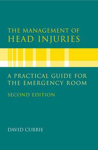 The Management of Head Injuries: A Practical Guide for the Emergency room