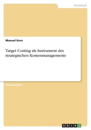 Cover image for Target Costing als Instrument des strategischen Kostenmanagements