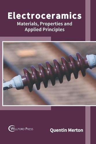 Cover image for Electroceramics: Materials, Properties and Applied Principles