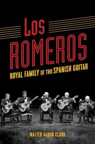 Cover image for Los Romeros: Royal Family of the Spanish Guitar