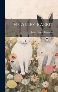 Cover image for The Alley Rabbit