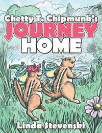 Cover image for Chetty T. Chipmunk's Journey Home