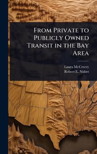 Cover image for From Private to Publicly Owned Transit in the Bay Area
