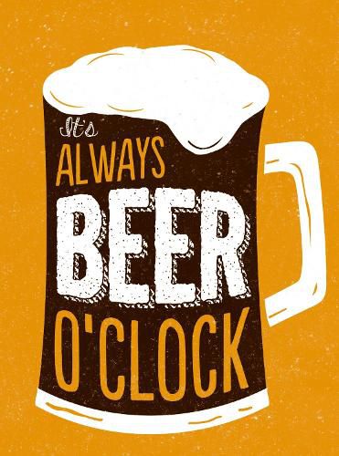 Cover image for It's Always Beer O'Clock