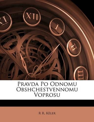 Cover image for Pravda Po Odnomu Obshchestvennomu Voprosu