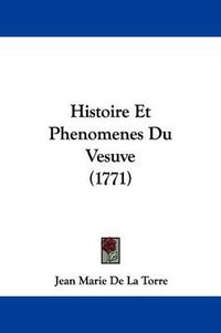 Cover image for Histoire Et Phenomenes Du Vesuve (1771)