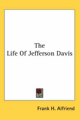 Cover image for The Life Of Jefferson Davis