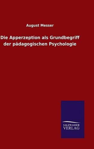 Cover image for Die Apperzeption als Grundbegriff der padagogischen Psychologie