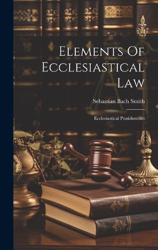 Cover image for Elements Of Ecclesiastical Law